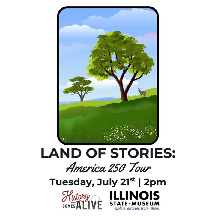 Rounded square with image of Midwest landscape. Text beneath reads: Land of Stories: America 250 Tour; Tuesday July 21st at 2pm
